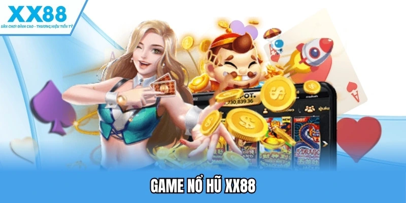 Game nổ hũ XX88