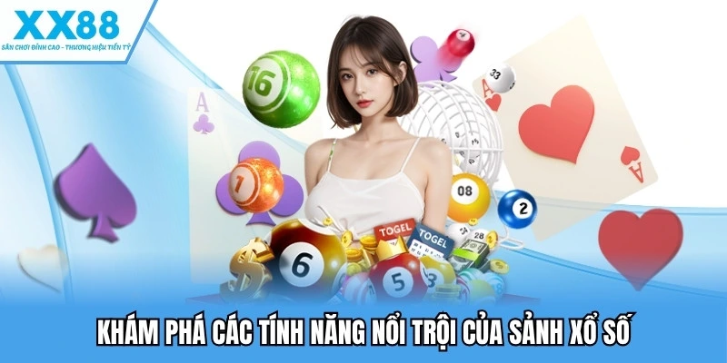 Khám phá các tính năng nổi trội của sảnh xổ số XX88