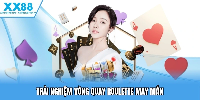 Sảnh Sexy Casino - Trải Nghiệm Sân Chơi Uy Tín Hàng Đầu 3 Trải nghiệm vòng quay Roulette may mắn