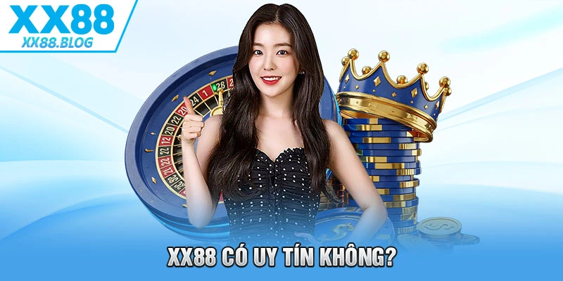 Trang Chủ 32 Giải đáp câu hỏi giá trị rằng XX88 có uy tín không?